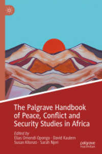 アフリカ平和・紛争・安全保障ハンドブック<br>The Palgrave Handbook of Peace, Conflict and Security Studies in Africa （2025. xvi, 541 S. XVI, 541 p. 9 illus. 235 mm）