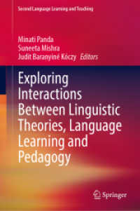 Exploring Interactions Between Linguistic Theories, Language Learning and Pedagogy (Second Language Learning and Teaching) （2025. x, 265 S. X, 265 p. 48 illus., 32 illus. in color. 235 mm）