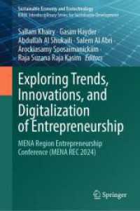 Exploring Trends, Innovations, and Digitalization of Entrepreneurship, 2 Teile : MENA Region Entrepreneurship Conference (MENA REC 2024) (Sustainable Economy and Ecotechnology) （2025. xviii, 1027 S. XVIII, 1027 p. 215 illus., 178 illus. in color. I）