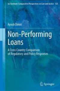 不良債権：規制・政策対応の英印愛蘭比較<br>Non-Performing Loans : A Cross Country Comparison of Regulatory and Policy Responses (Ius Gentium: Comparative Perspectives on Law and Justice 125) （2025. xxix, 261 S. XXIX, 261 p. 35 illus., 34 illus. in color. 235 mm）