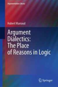 Argument Dialectics: The Place of Reasons in Logic (Argumentation Library 45) （2025. ix, 246 S. IX, 246 p. 145 illus. 235 mm）