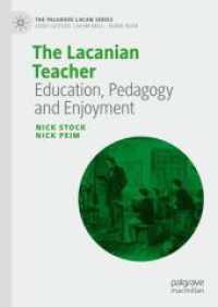 The Lacanian Teacher : Education, Pedagogy and Enjoyment (The Palgrave Lacan Series)