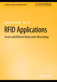 RFID Applications : Secure and Efficient Backscatter Networking (Synthesis Lectures on Communications) （2025. xiv, 157 S. XIV, 157 p. 55 illus., 44 illus. in color. 240 mm）