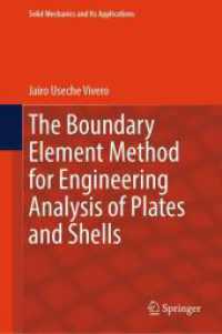 The Boundary Element Method for Engineering Analysis of Plates and Shells (Solid Mechanics and Its Applications 281) （2025. xvi, 187 S. XVI, 187 p. 60 illus., 15 illus. in color. 235 mm）