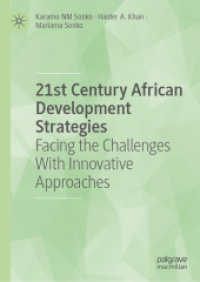 21st Century African Development Strategies : Facing the Challenges With Innovative Approaches （2025. xii, 359 S. XII, 359 p. 41 illus., 39 illus. in color. 210 mm）