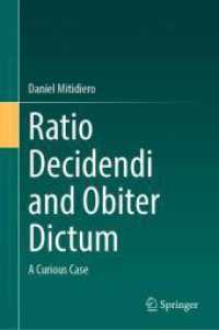 Ratio Decidendi and Obiter Dictum : A Curious Case （2025. xv, 151 S. XV, 151 p. 235 mm）
