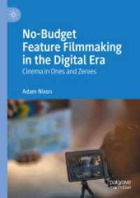 No-Budget Feature Filmmaking in the Digital Era : Cinema in Ones and Zeroes