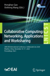 Collaborative Computing: Networking, Applications and Worksharing (Lecture Notes of the Institute for Computer Sciences, Social Informatics and Telecommunications Enginee) （2025. xii, 488 S. XII, 488 p. 173 illus. 235 mm）