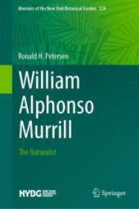 William Alphonso Murrill : The Naturalist (Memoirs of the New York Botanical Garden)