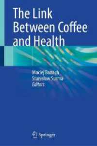コーヒーと健康のつながり<br>The Link Between Coffee and Health （2025. iv, 767 S. IV, 767 p. 209 illus., 178 illus. in color. 235 mm）