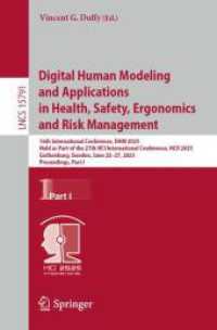 Digital Human Modeling and Applications in Health, Safety, Ergonomics and Risk Management (Lecture Notes in Computer Science 15791) （2025. xxix, 394 S. XXIX, 394 p. 190 illus., 171 illus. in color. 235 m）