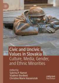 Civic and Uncivic Values in Slovakia : Culture, Media, Gender, and Ethnic Minorities