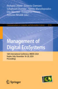 Management of Digital EcoSystems : 16th International Conference, MEDES 2024, Naples, Italy, November 18-20, 2024, Proceedings (Communications in Computer and Information Science 2518) （2025. xii, 435 S. XII, 435 p. 116 illus. 235 mm）