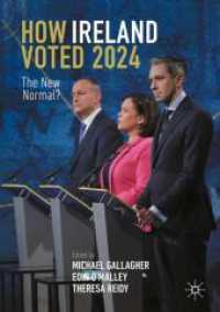 How Ireland Voted 2024 : The New Normal? （2025. 400 S. Approx. 400 p. 120 illus. in color. 210 mm）