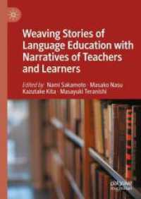 Weaving Stories of Language Education with Narratives of Teachers and Learners （2025. xii, 352 S. XII, 352 p. 17 illus., 7 illus. in color. 210 mm）