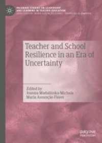 Teacher and School Resilience in an Era of Uncertainty (Palgrave Studies on Leadership and Learning in Teacher Education) （2025. xii, 305 S. XII, 305 p. 7 illus., 4 illus. in color. 210 mm）