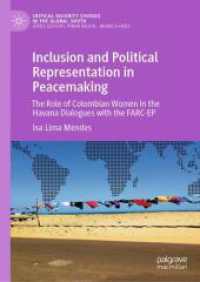 Inclusion and Political Representation in Peacemaking : The Role of Colombian Women in the Havana Dialogues with the FARC-EP (Critical Security Studies in the Global South)