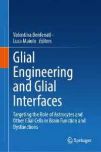 Glial Engineering and Glial Interfaces : Targeting the Role of Astrocytes and Other Glial Cells in Brain Function and Dysfunctions