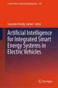 Artificial Intelligence for Integrated Smart Energy Systems in Electric Vehicles (Lecture Notes in Electrical Engineering 1427) （2025. xviii, 730 S. XVIII, 730 p. 371 illus., 304 illus. in color. 235）