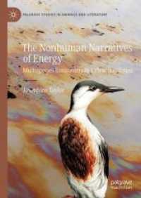The Nonhuman Narratives of Energy : Multispecies Encounters in Extraction Zones (Palgrave Studies in Animals and Literature)