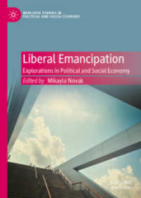 Liberal Emancipation : Explorations in Political and Social Economy (Mercatus Studies in Political and Social Economy)