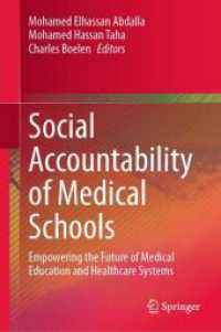 Social Accountability of Medical Schools : Empowering the Future of Medical Education and Healthcare Systems （2025. xxviii, 320 S. XXVIII, 320 p. 19 illus., 16 illus. in color. 235）