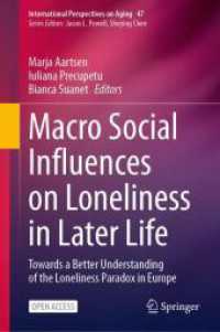 Macro Social Influences on Loneliness in Later Life : Towards a Better Understanding of the Loneliness Paradox in Europe (International Perspectives on Aging)