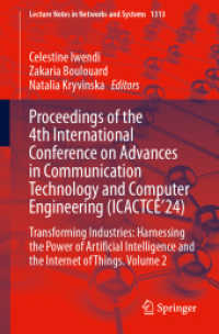 Proceedings of the 4th International Conference on Advances in Communication Technology and Computer Engineering (ICACTC (Lecture Notes in Networks and Systems 1313) （2025. xiii, 666 S. XIII, 666 p. 227 illus., 152 illus. in color. 235 m）