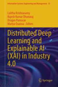 Distributed Deep Learning and Explainable AI (XAI) in Industry 4.0 (Information Systems Engineering and Management 55) （2025. v, 345 S. V, 345 p. 235 mm）