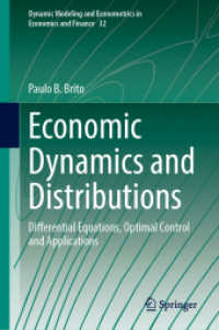 Economic Dynamics and Distributions : Differential Equations, Optimal Control and Applications (Dynamic Modeling and Econometrics in Economics and Finance)