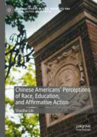 Chinese Americans' Perceptions of Race, Education, and Affirmative Action (Palgrave Studies in Race, Inequality and Social Justice in Education)