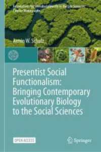 Presentist Social Functionalism: Bringing Contemporary Evolutionary Biology to the Social Sciences (Foundations for Interdisciplinarity in the Life Sciences: Concise Monographs)
