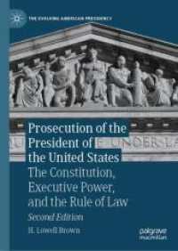Prosecution of the President of the United States : The Constitution, Executive Power, and the Rule of Law (The Evolving American Presidency) （2ND）
