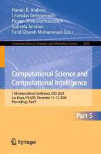 Computational Science and Computational Intelligence : 11th International Conference， CSCI 2024， Las Vegas， NV， USA， December 11-13， 2024， Proceedings， Part V (Communications in Computer and Information Science 2505)