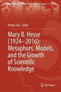 Mary B. Hesse (1924 - 2016): Metaphors, Models, and the Growth of Scientific Knowledge (Women in the History of Philosophy and Sciences)