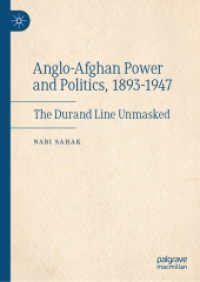 Anglo-Afghan Power and Politics， 1893-1947 : The Durand Line Unmasked