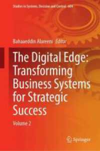 The Digital Edge: Transforming Business Systems for Strategic Success : Volume 2 (Studies in Systems, Decision and Control 604) （2025. 800 S. Approx. 800 p. 235 mm）