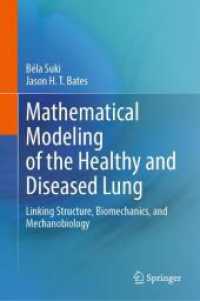 健康・病気の肺の数学的モデリング<br>Mathematical Modeling of the Healthy and Diseased Lung : Linking Structure, Biomechanics, and Mechanobiology