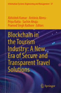 Blockchain in the Tourism Industry: A New Era of Secure and Transparent Travel Solutions (Information Systems Engineering and Management 57) （2025. 400 S. Approx. 400 p. 235 mm）