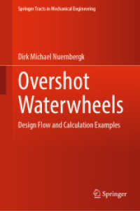Overshot Waterwheels : Design Flow and Calculation Examples (Springer Tracts in Mechanical Engineering)
