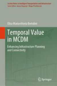 Temporal Value in MCDM : Enhancing Infrastructure Planning and Connectivity (Lecture Notes in Intelligent Transportation and Infrastructure)