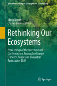 Rethinking Our Ecosystems : Proceedings of the International Conference on Renewable Energy， Climate Change and Ecosystem Restoration 2024 (Springer Proceedings in Geography and Sustainability)