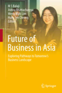 Future of Business in Asia : Exploring Pathways to Tomorrow's Business Landscape （2025. 200 S. Approx. 200 p. 235 mm）