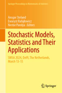 Stochastic Models, Statistics and Their Applications : SMSA 2024, Delft, The Netherlands, March 13-15 (Springer Proceedings in Mathematics & Statistics 499) （2025. x, 190 S. X, 190 p. 27 illus., 24 illus. in color. 235 mm）