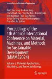 Proceedings of the 4th Annual International Conference on Material, Machines, and Methods for Sustainable Development (M : Volume 2: Materials Applications, Machining, and Renewable Energy (Lecture Notes in Mechanical Engineering) （2025. 500 S. Approx. 500 p. 235 mm）