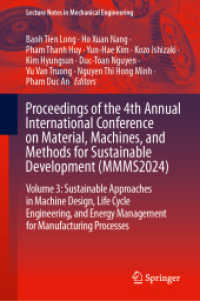 Proceedings of the 4th Annual International Conference on Material, Machines, and Methods for Sustainable Development (M (Lecture Notes in Mechanical Engineering) （2025. 500 S. Approx. 500 p. 235 mm）