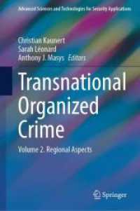 Transnational Organized Crime : Volume 2. Regional Aspects (Advanced Sciences and Technologies for Security Applications) （2025. 275 S. Approx. 275 p. 235 mm）