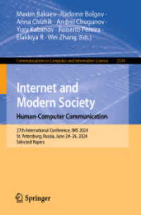 Internet and Modern Society. Human-Computer Communication : 27th International Conference, IMS 2024, St. Petersburg, Russia, June 24-26, 2024, Selected Papers (Communications in Computer and Information Science 2534) （2025. 380 S. Approx. 380 p. 235 mm）