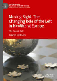 Moving Right: The Changing Role of the Left in Neoliberal Europe : The Case of Italy (International Political Economy Series)