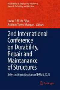 2nd International Conference on Durability, Repair and Maintanance of Structures : Selected Contributions of DRMS 2025 (Proceedings in Engineering Mechanics) （2025. x, 252 S. X, 252 p. 149 illus. 235 mm）